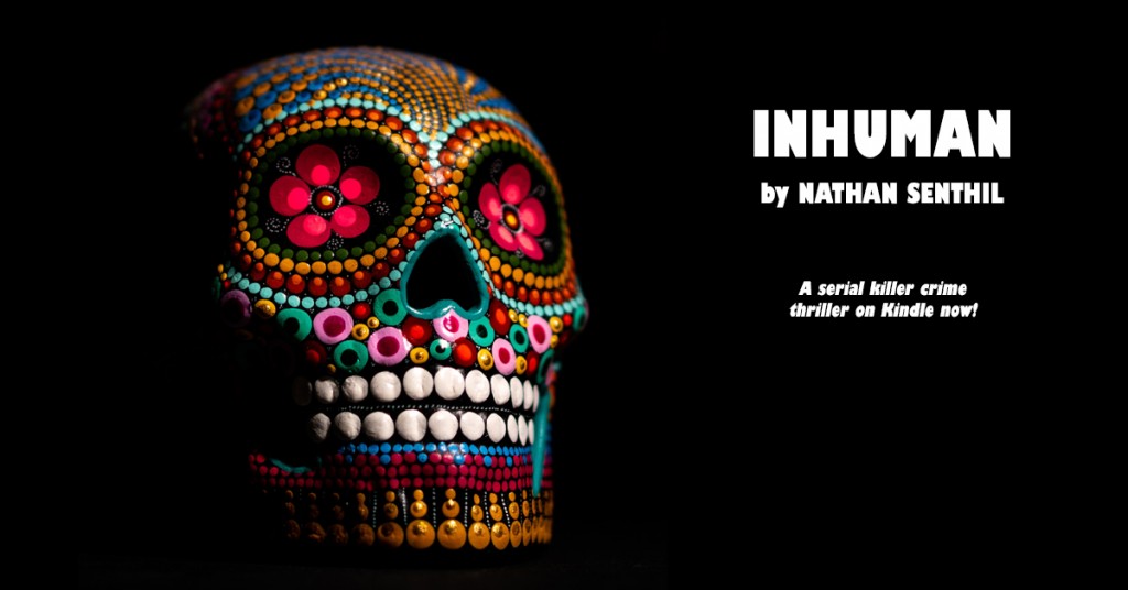 inhuman by nathan senthil