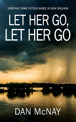 Let Her Go Let Her Go by Dan McNay
