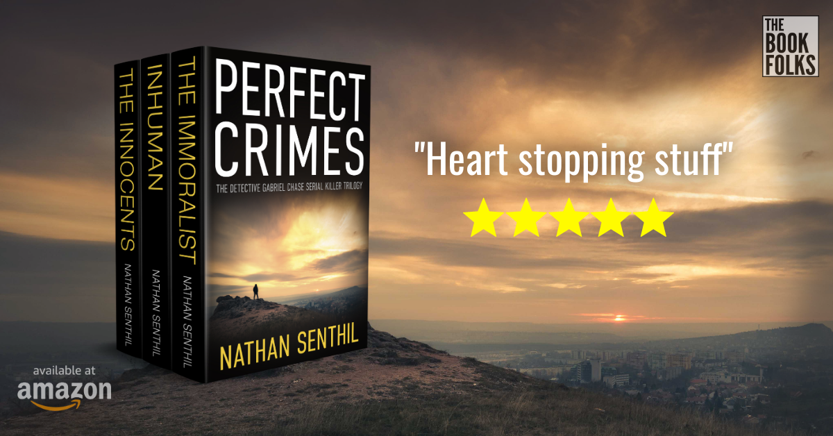 PERFECT CRIMES: The Serial Killer Trilogy by Nathan Senthil