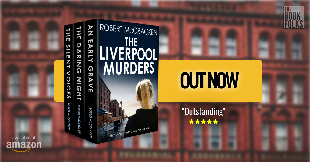 THE LIVERPOOL MURDERS: Three noir mysteries by Robert McCracken