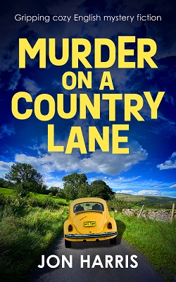 Murder on a Country Lane by Jon Harris