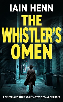 The Whistler's Omen by Iain Henn