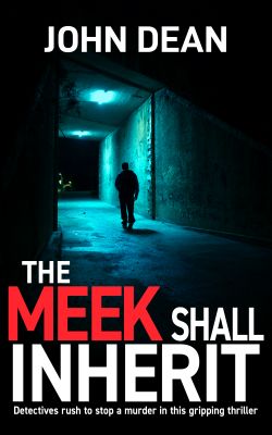 The Meek Shall Inherit by John Dean